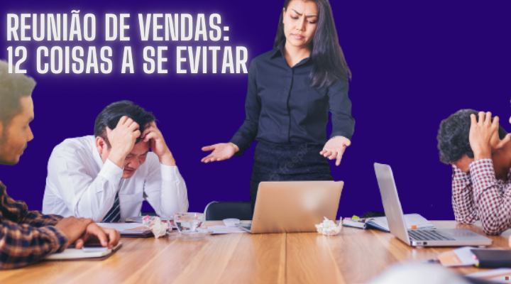 Reuniao de Vendas 12 Coisas a Nao Fazer