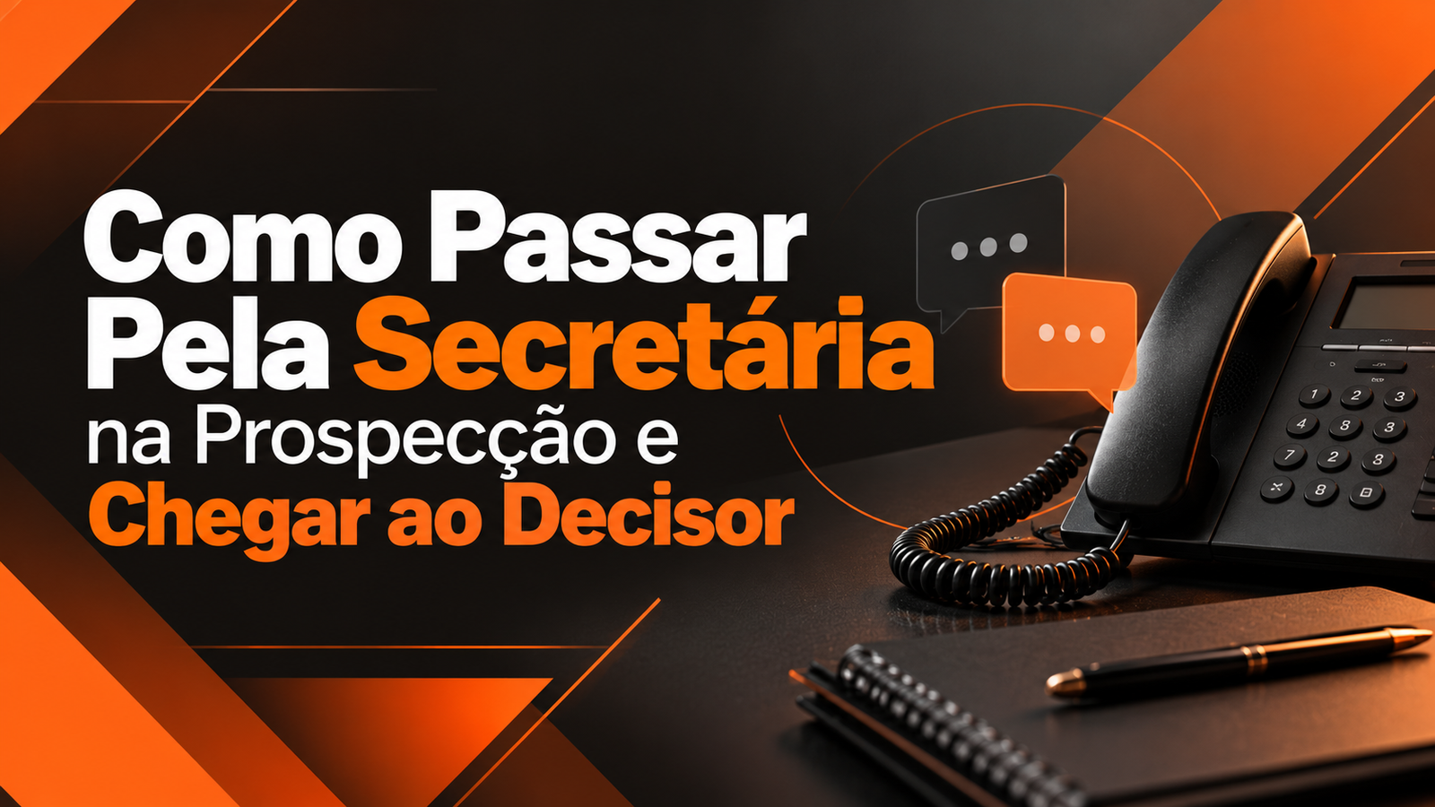 Como Passar Pela Secretária na Prospecção e Chegar ao Decisor em 2026 1 Como Passar pela Secretária na Prospecção