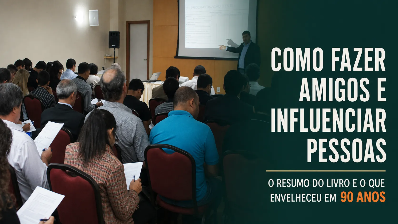 Como fazer amigos e influenciar pessoas: O Resumo do Livro e o Que Envelheceu em 90 anos