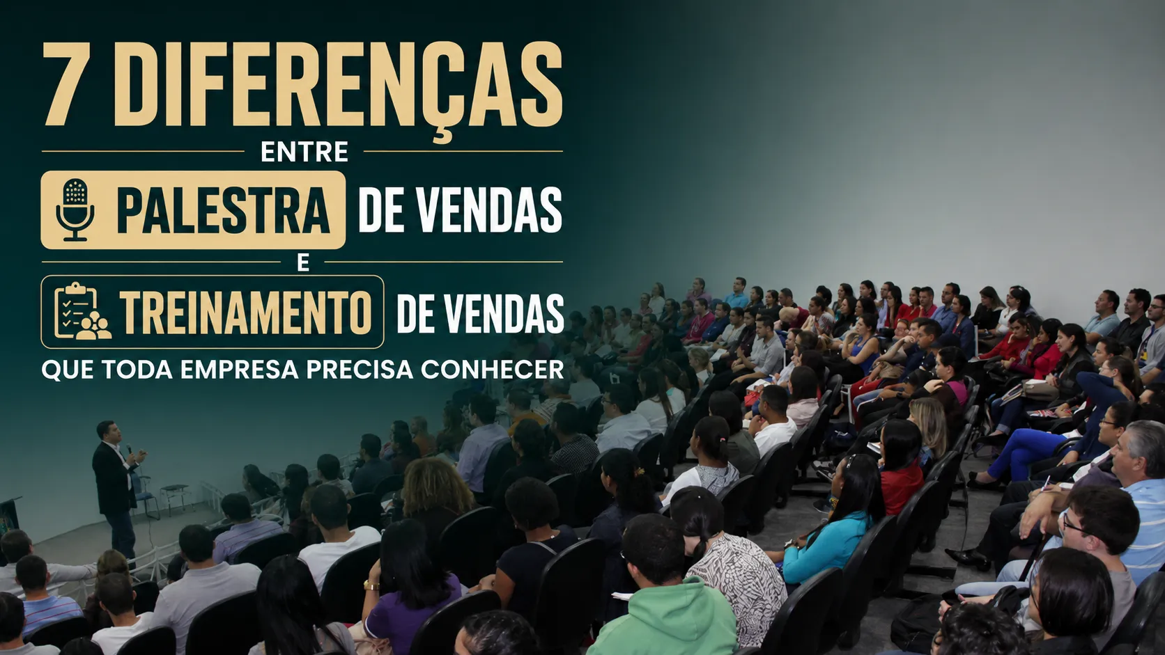 7 Diferenças Entre Palestra de Vendas e Treinamento de Vendas que Toda Empresa Precisa Conhecer