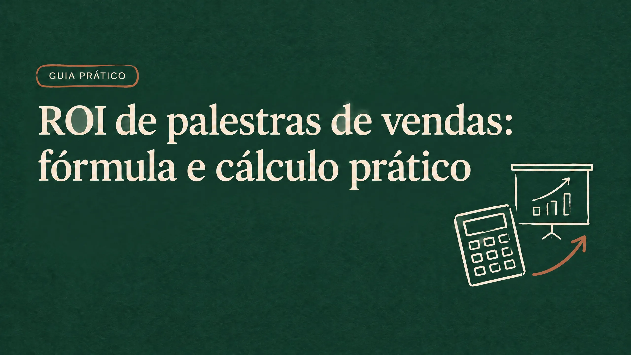 ROI de palestras de vendas: fórmula e cálculo prático