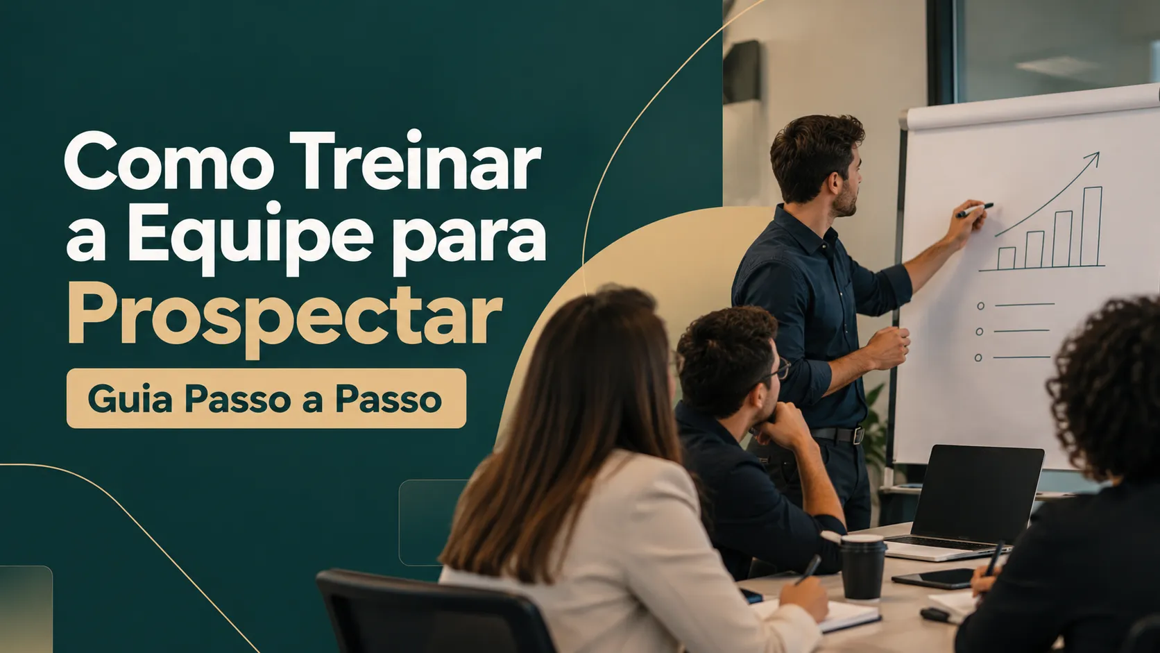 Como Treinar a Equipe para Prospectar: Guia Passo a Passo 